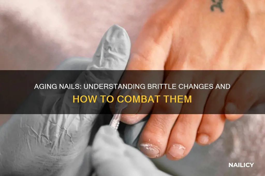 why do nails become brittle with age