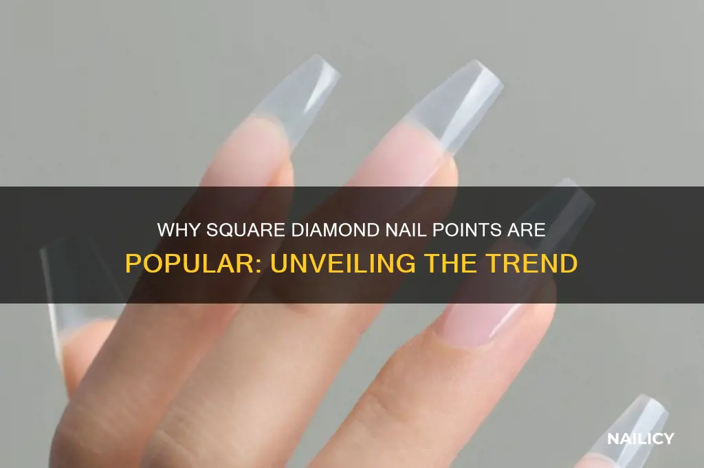 why do nails have square diamond points