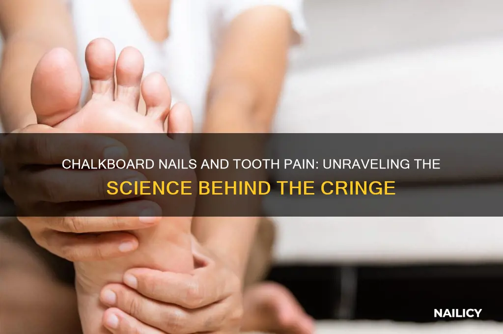 why do nails on a chalkboard make your teeth hurt