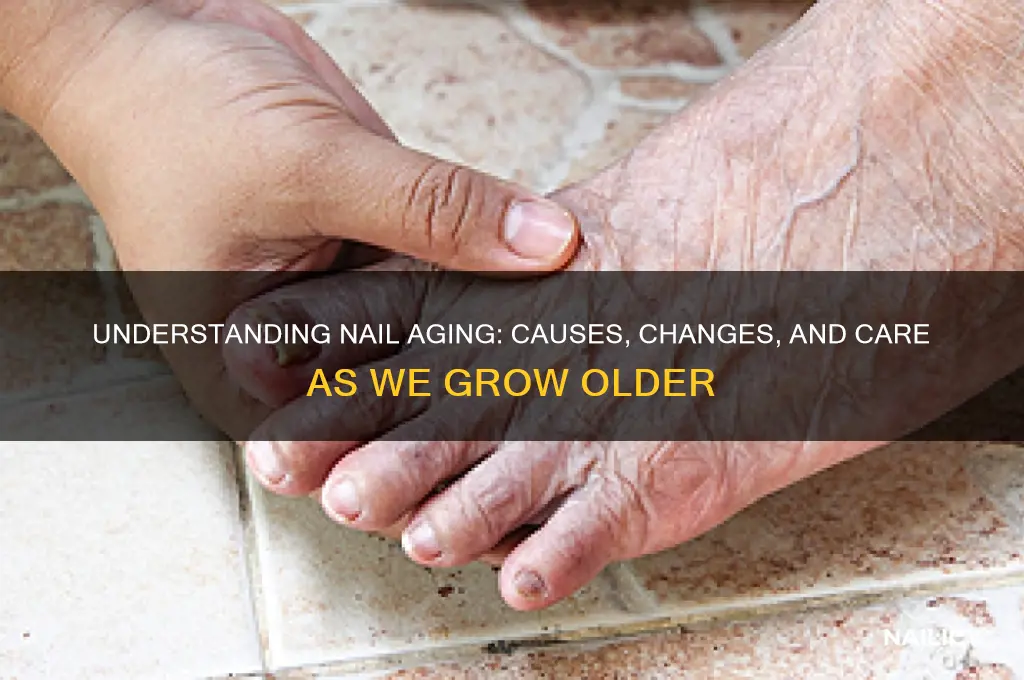 why do our nails age