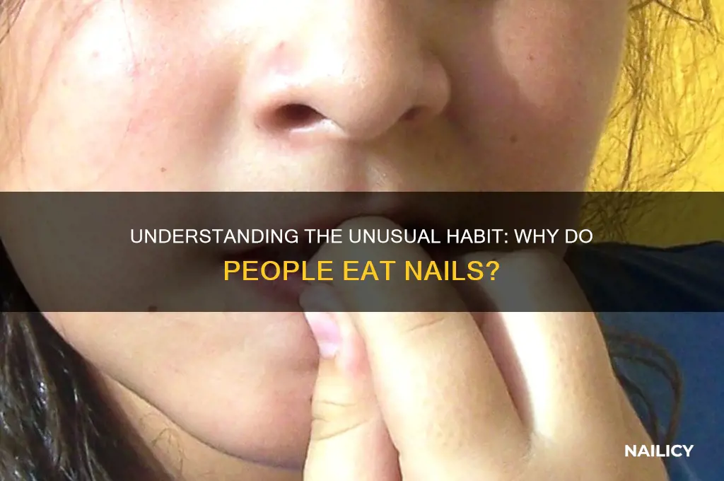 why do people eat nails