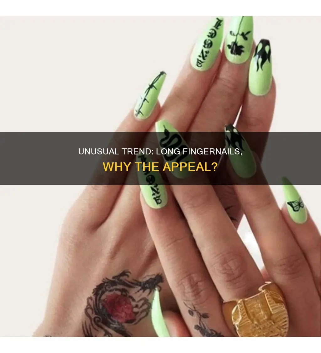 why do people grow their finger nail long