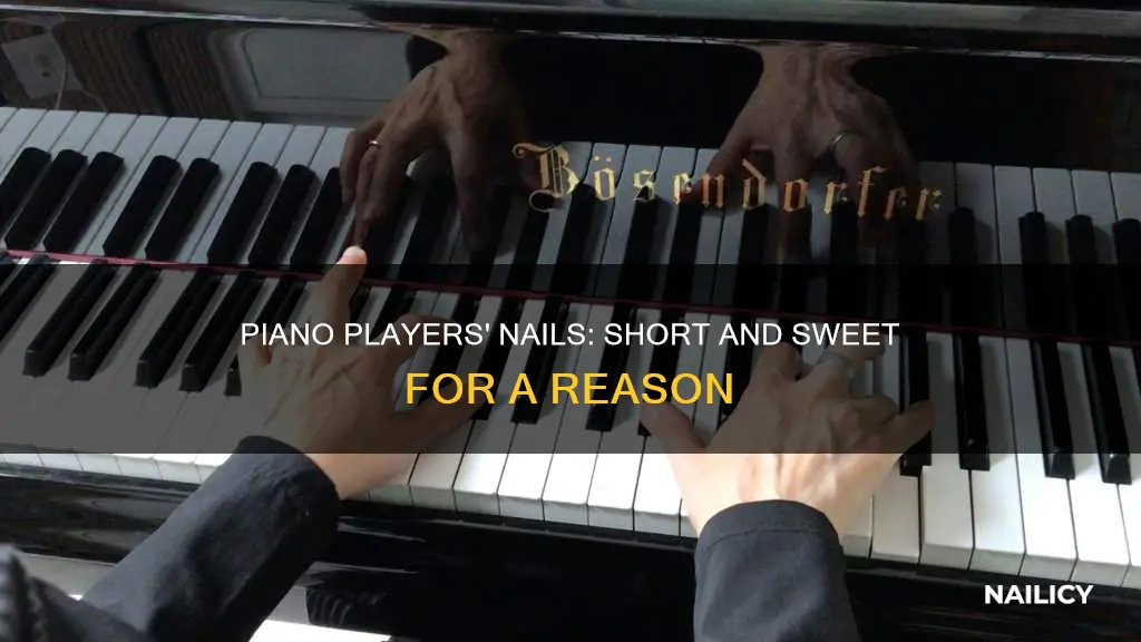 why do piano players cut their nails