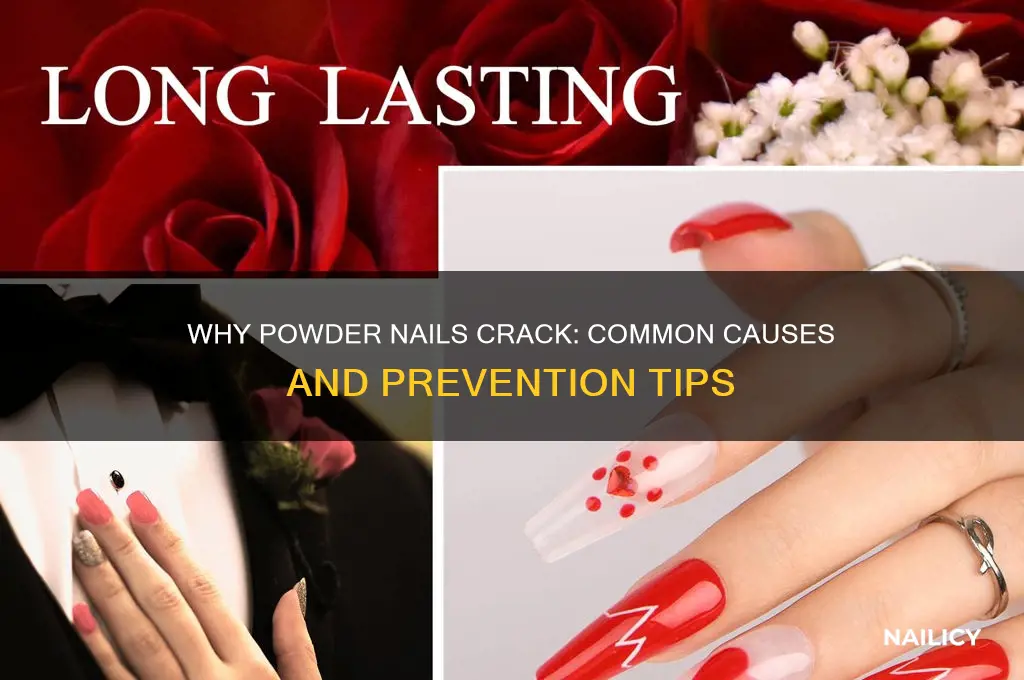 why do powder nails crack