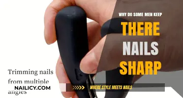 Sharp Nails: Uncovering the Reasons Behind Some Men's Unique Grooming Choice