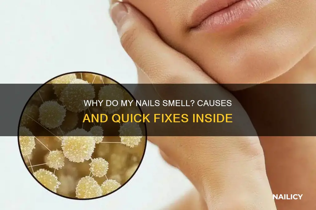 why do the inside of my nails smell