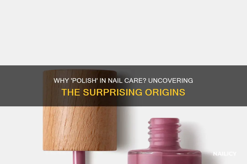 why do they call it polish finger nails