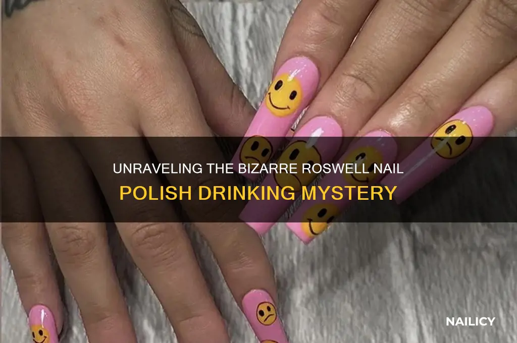 why do they drink nail polish on roswell