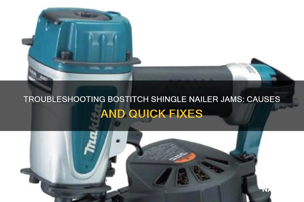 why does a bostich shingle nailer jam