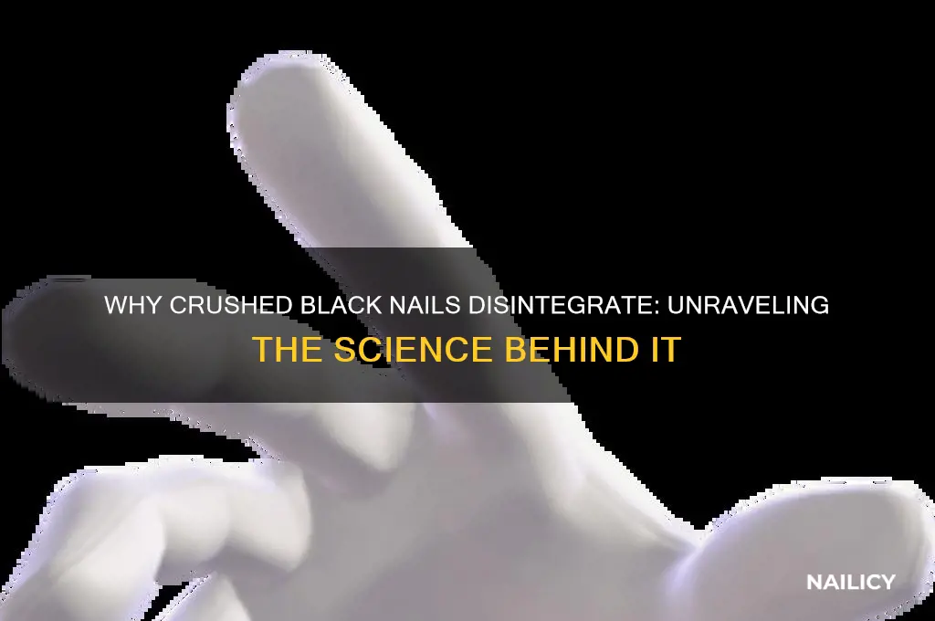 why does a crushed black nail come apart