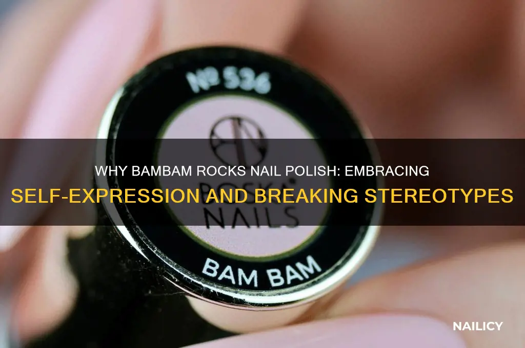 why does bambam wear nail polish