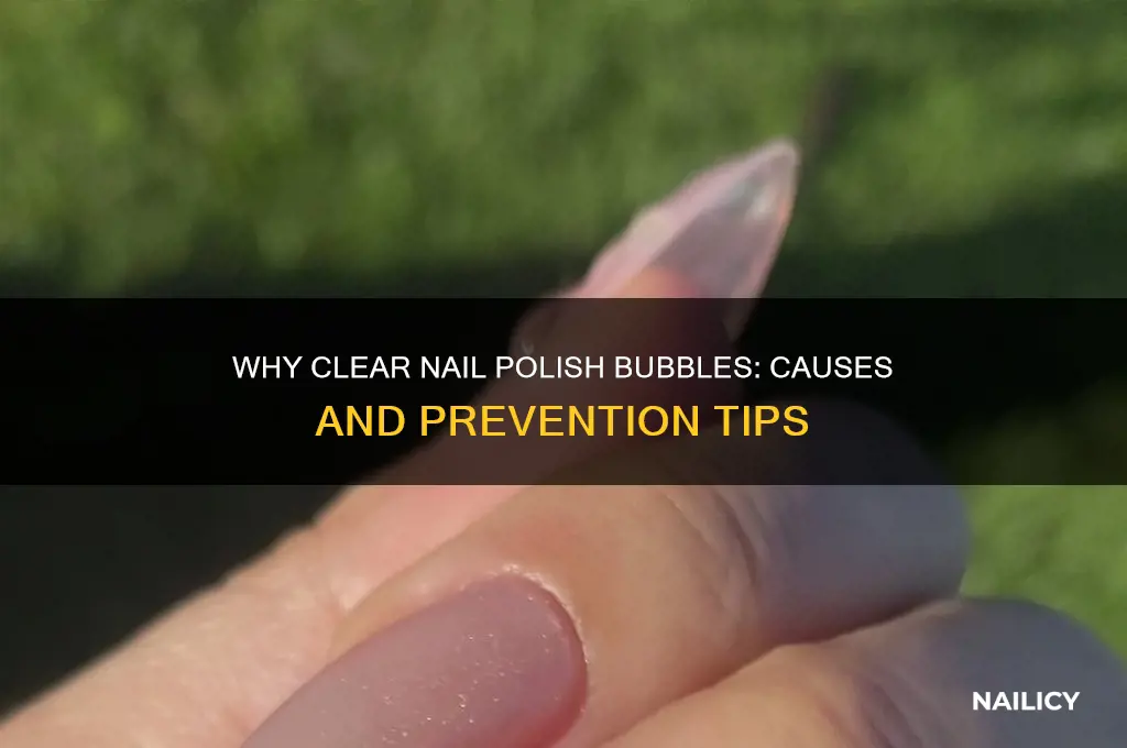 why does clear nail polish bubble