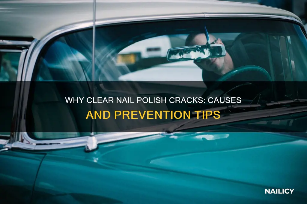 why does clear nail polish crack