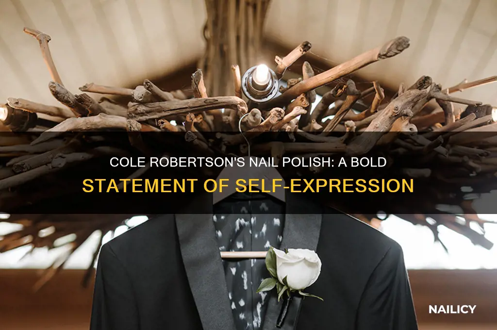 why does cole robertson wear nail polish