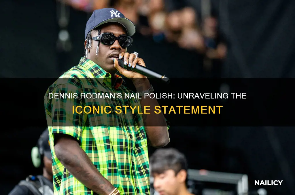 why does dennis rodman wear nail polish