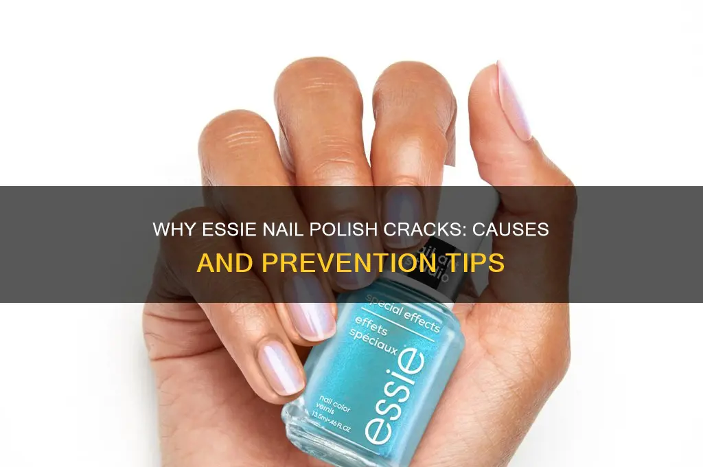 why does essie nail polish crack