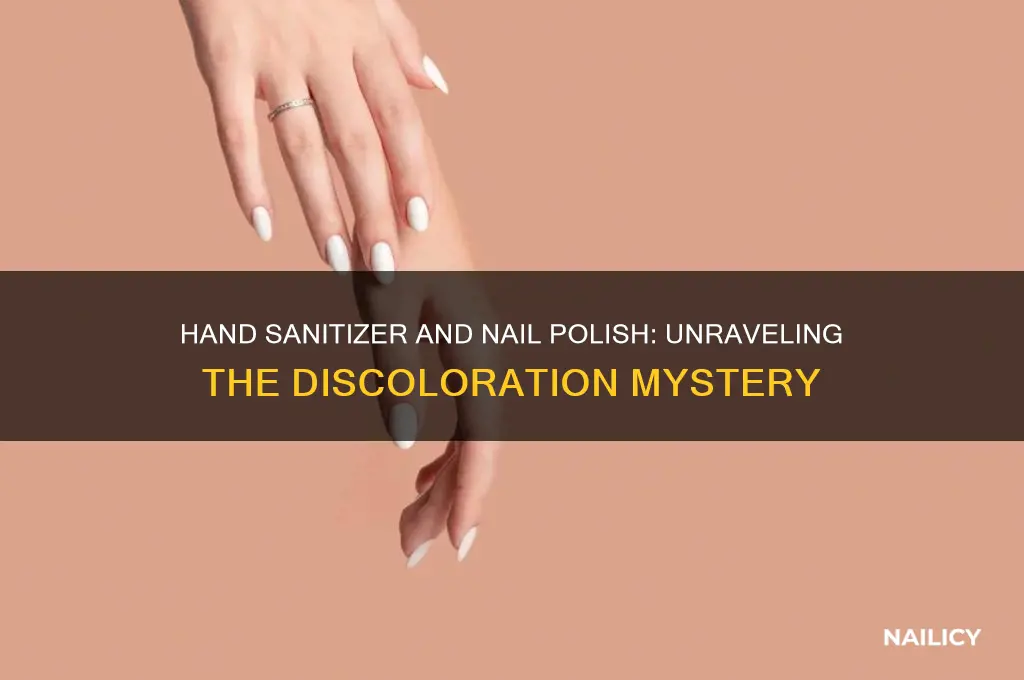 why does hand sanitizer discolor nail polish