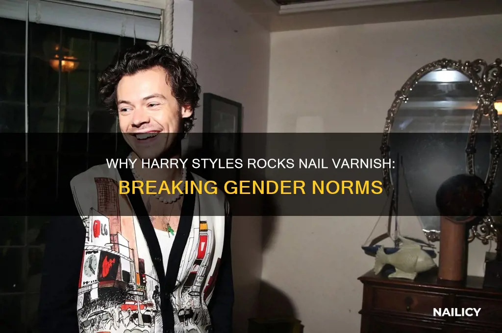 why does harry styles wear nail varnish