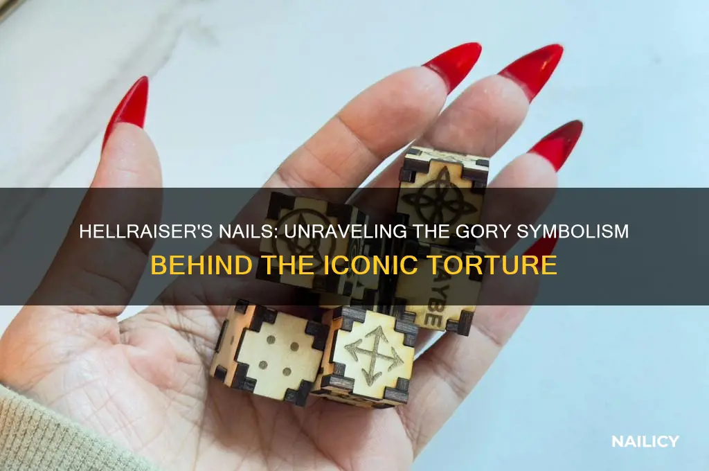 why does hellraiser have nails