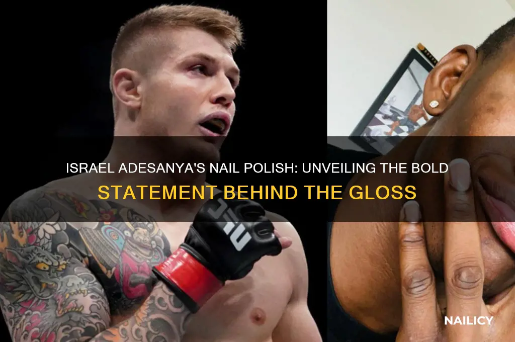 why does israel adesanya wear nail polish