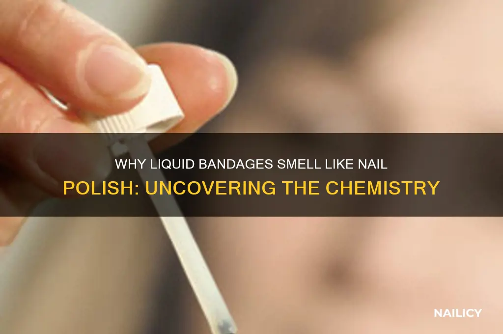 why does liquid bandage smell like nail polish
