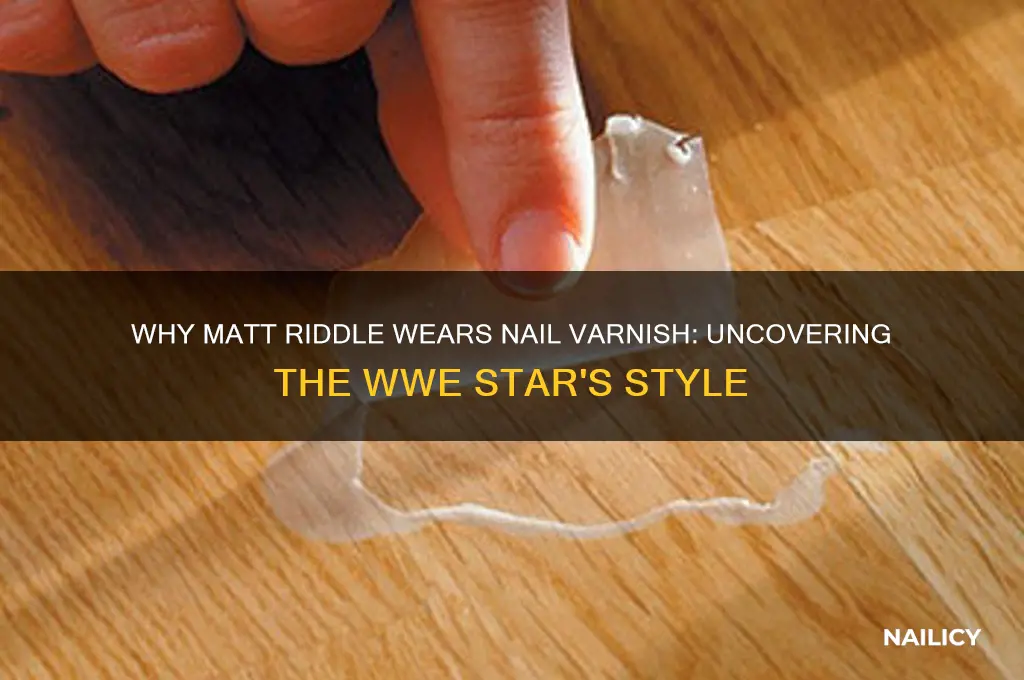 why does matt riddle wear nail varnish