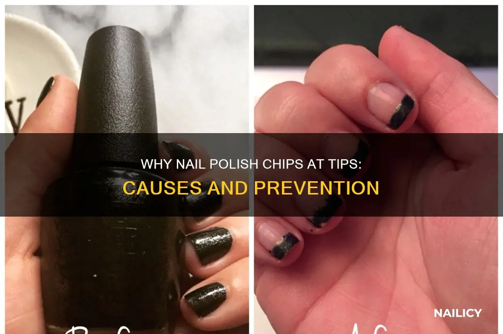 why does my nail polish chip at the tip