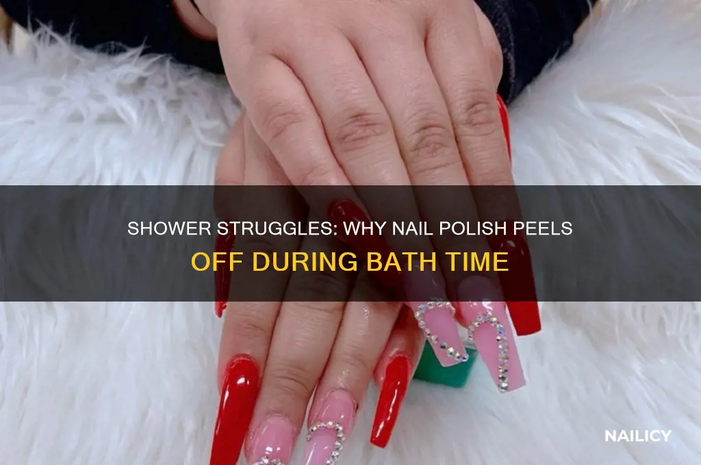 why does my nail polish come off in the shower