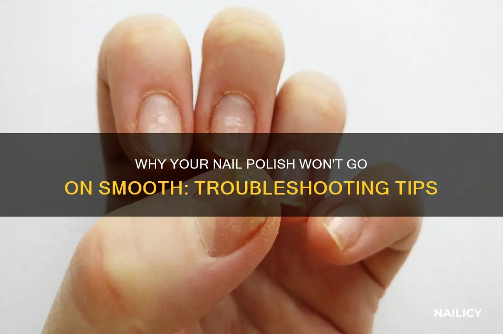 why does my nail polish not go on smooth