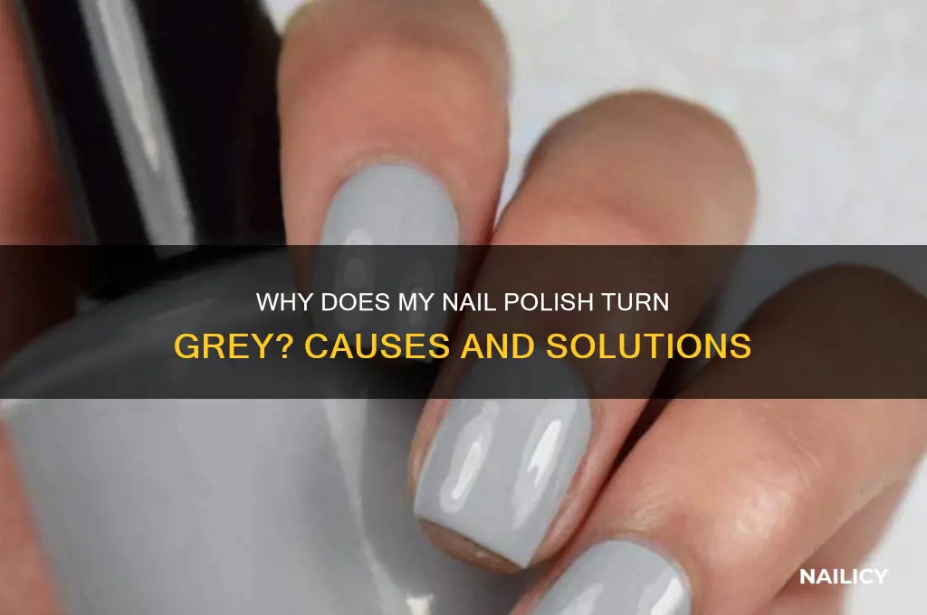 why does my nail polish turn grey