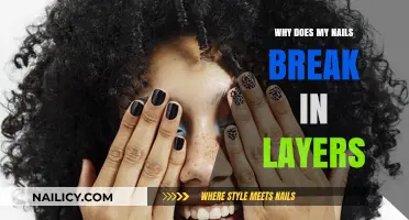 Why Do My Nails Break in Layers? Causes and Solutions