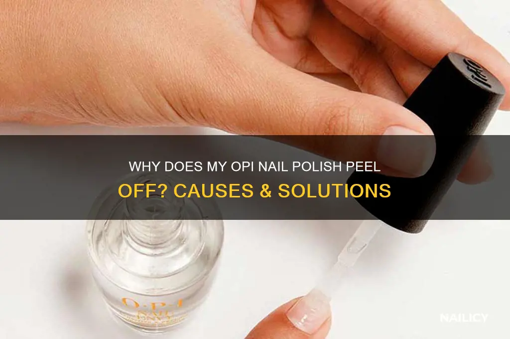 why does my opi nail polish peel off