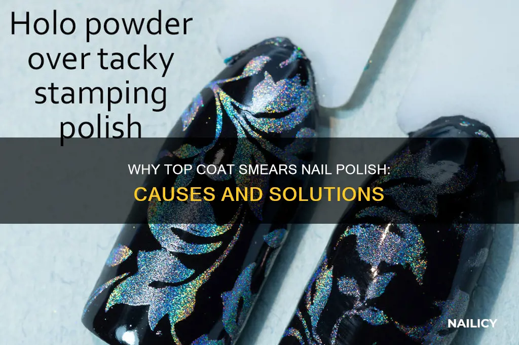 why does my top coat smear my nail polish