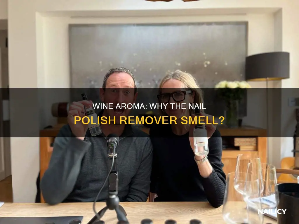 why does my wine smell like nail polish remover