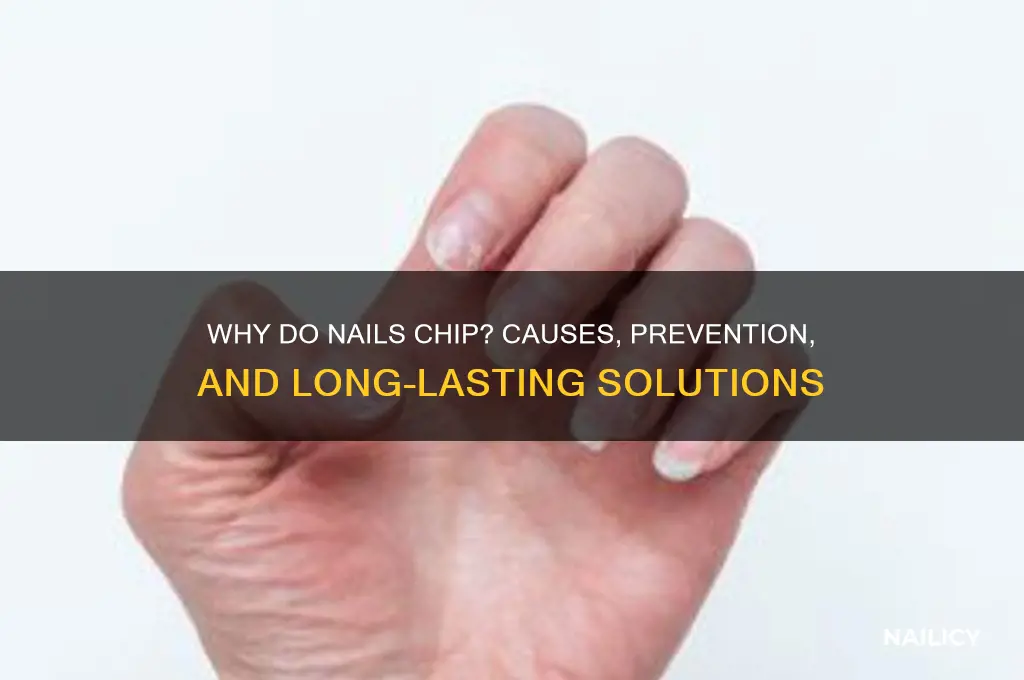 why does nail chip