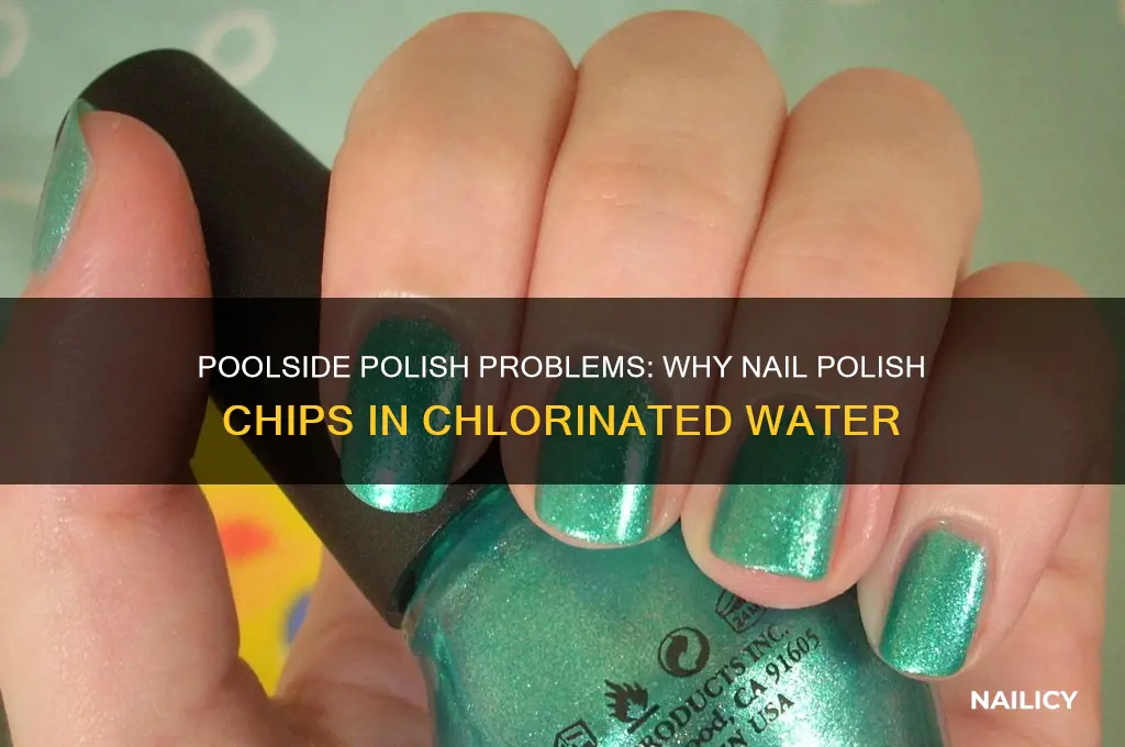 why does nail polish chip in the pool