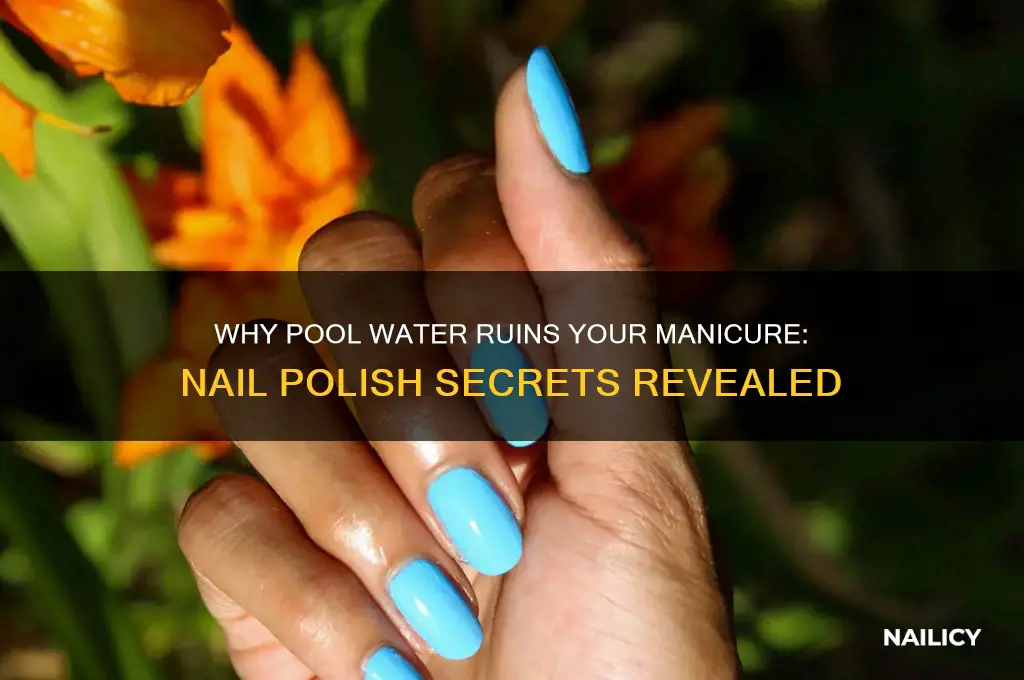 why does nail polish come off in the pool