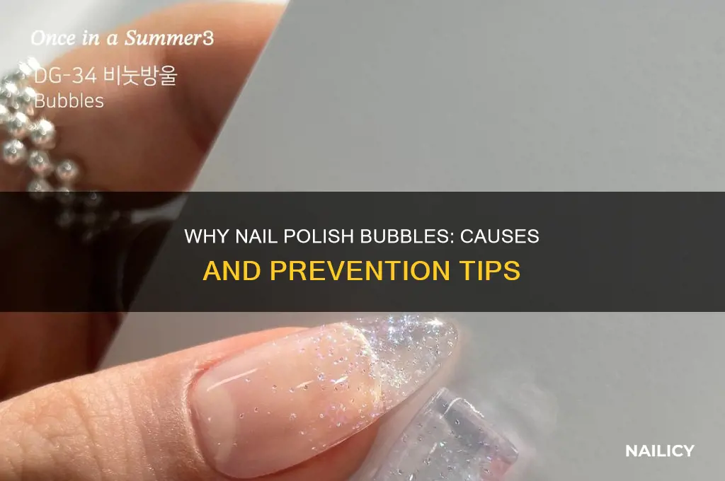 why does nail varnish bubble