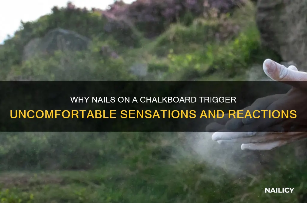 why does nails on a chalk borad hurt