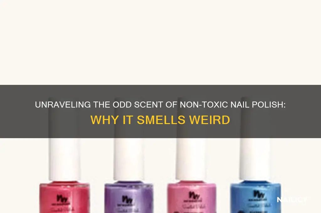 why does non toxic nail polish smell weird