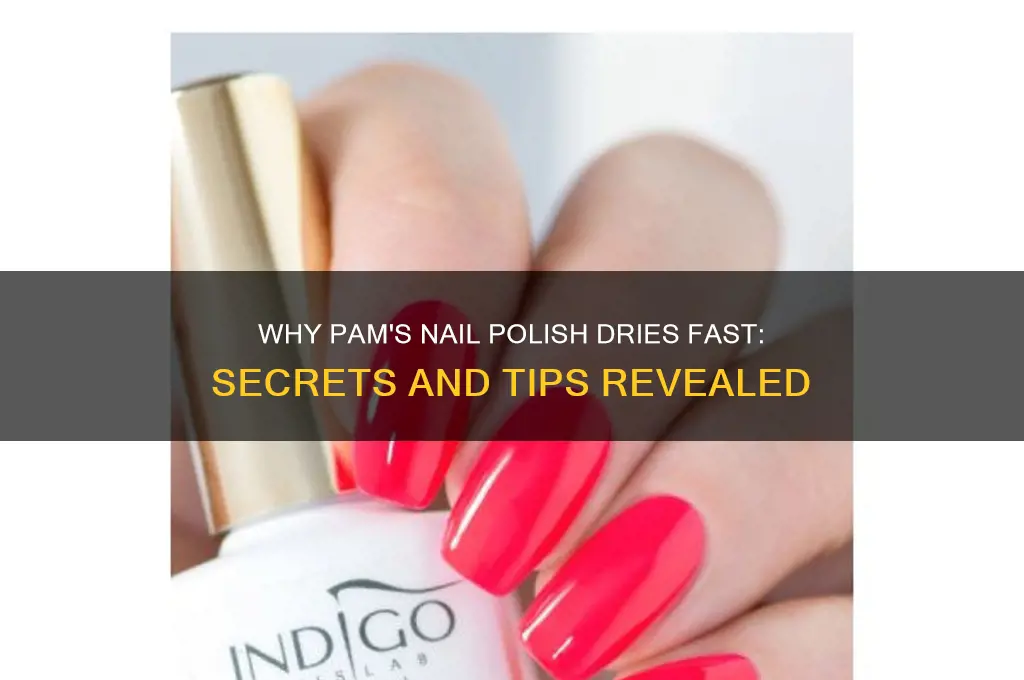 why does pam dry nails