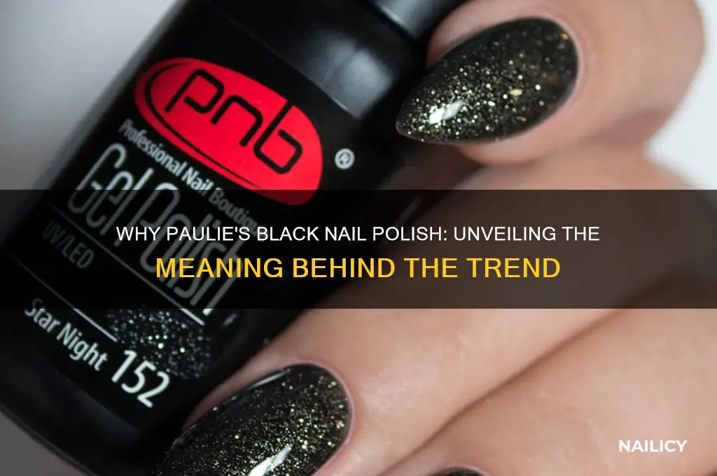why does paulie wear black nail polish