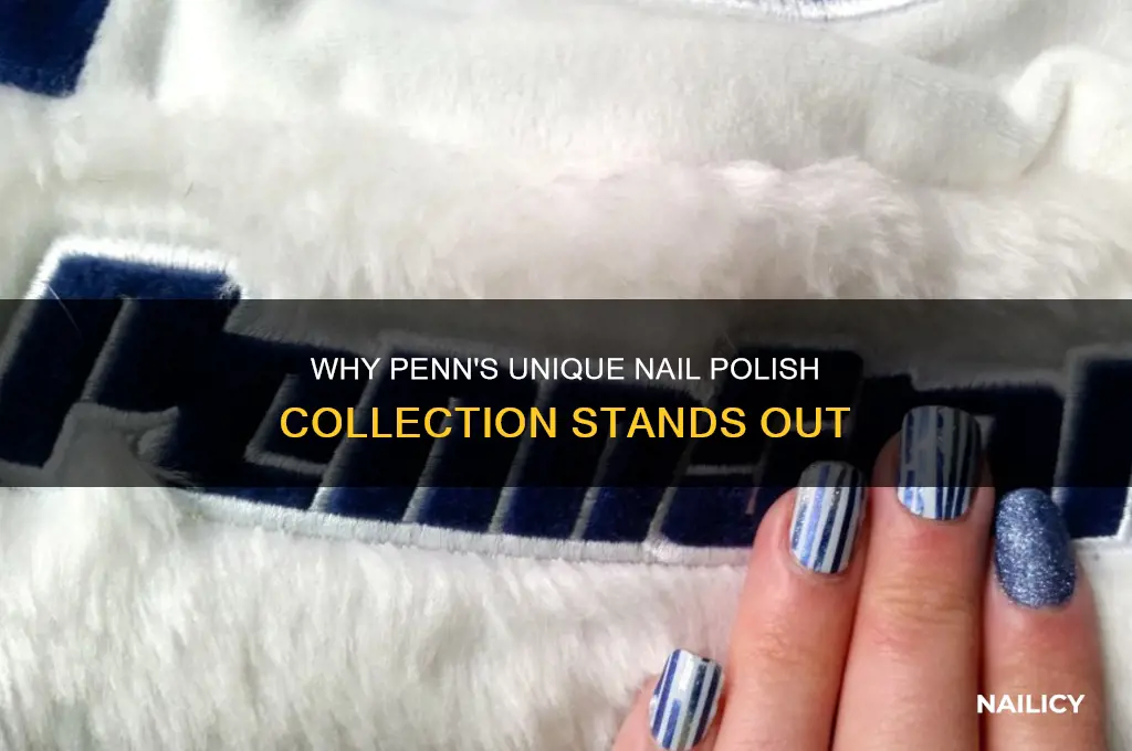 why does penn have pne nail polishef