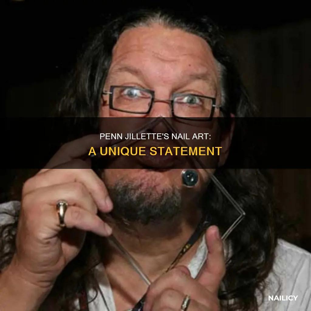 why does penn jillette have one finger-nail painted