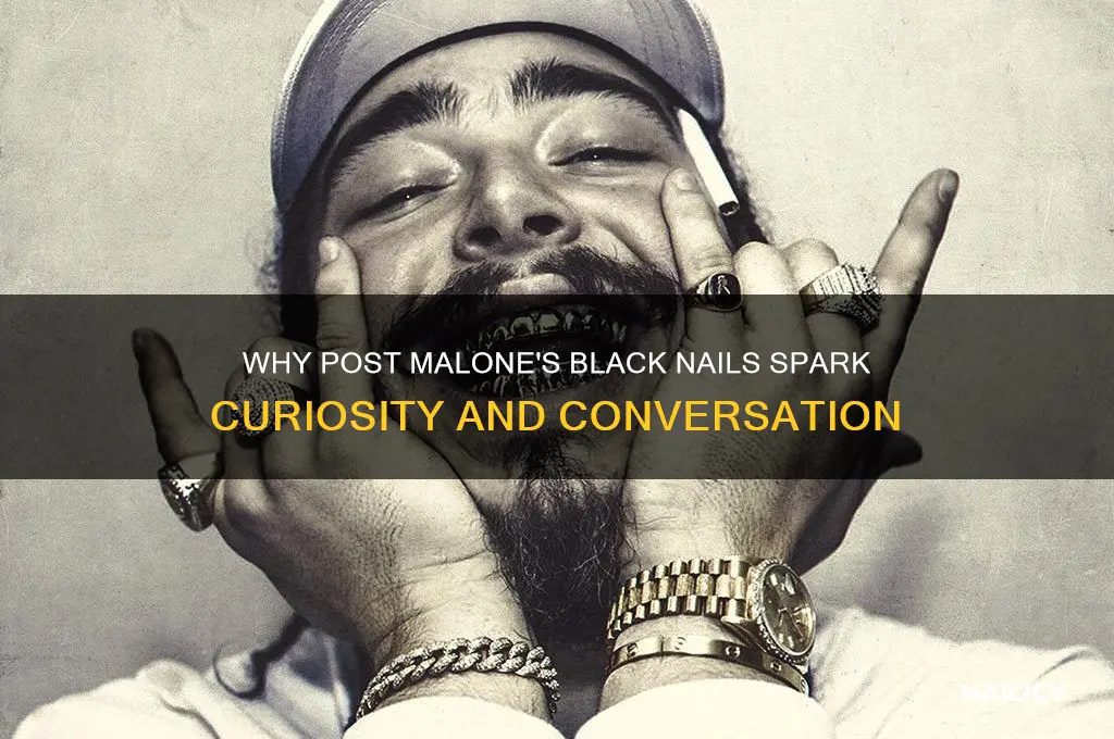 why does post malone have black nails