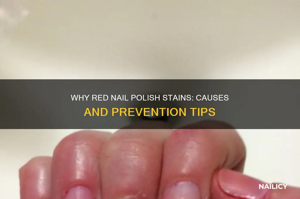 why does red nail polish stain nails