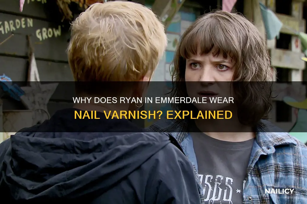 why does ryan in emmerdale wear nail varnish