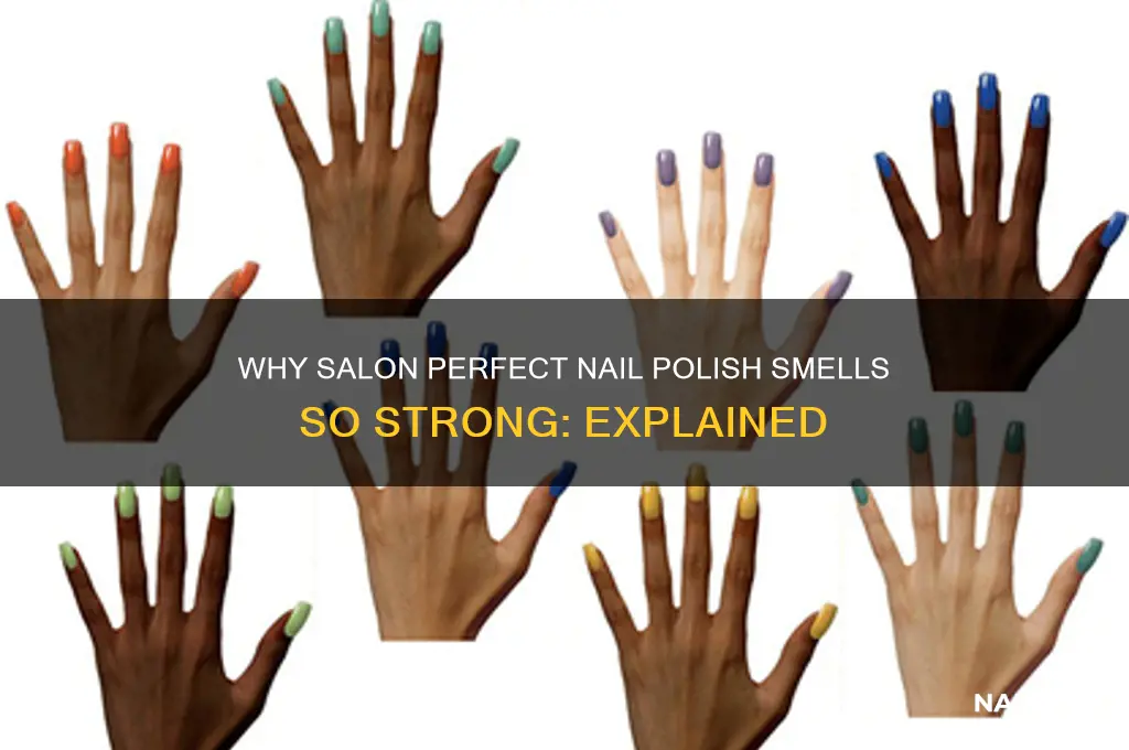 why does salon perfect nail polish stink