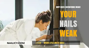 Showering and Nail Weakness: Uncovering the Surprising Connection