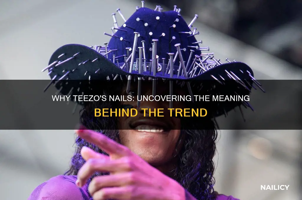 why does teezo have nails